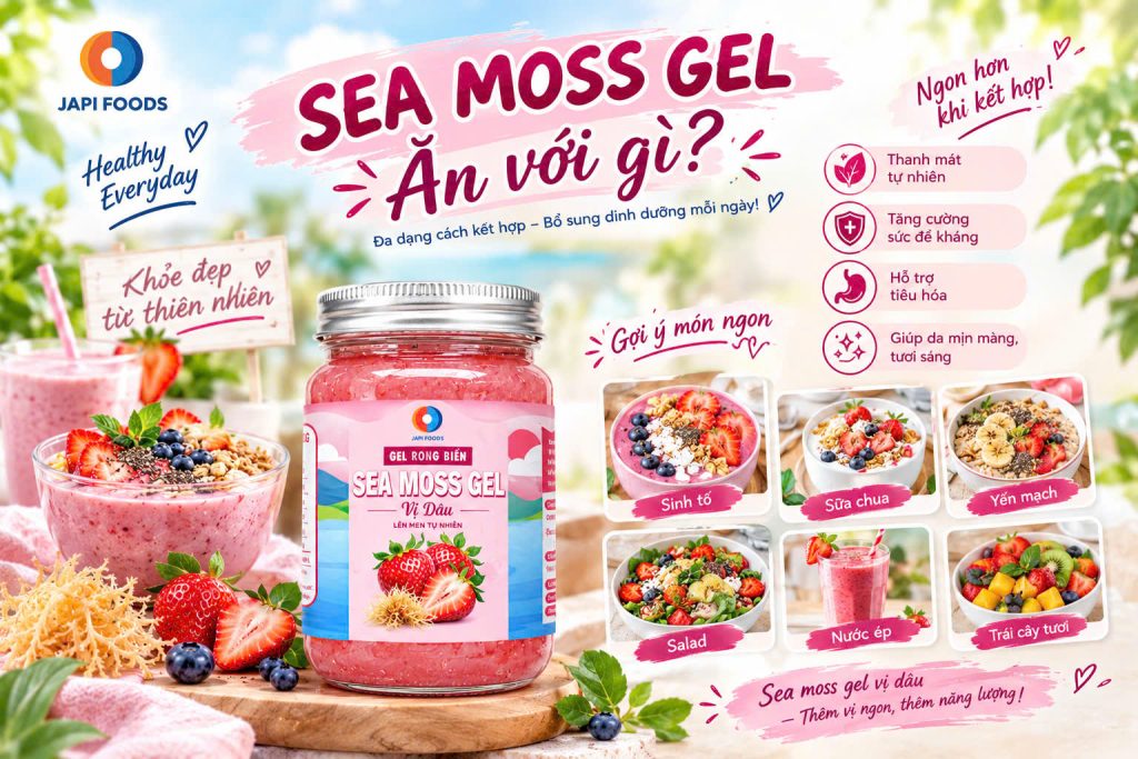 Sea Moss Gel ăn với gì? 7 gợi ý dễ kết hợp ngon, tốt cho sức khoẻ